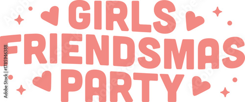 Girls friendsmas party friends Christmas sleepover night holiday cute pink lettering banner header sign. Preppy groovy retro vintage girly festive aesthetic text printable decor sticker shirt design.