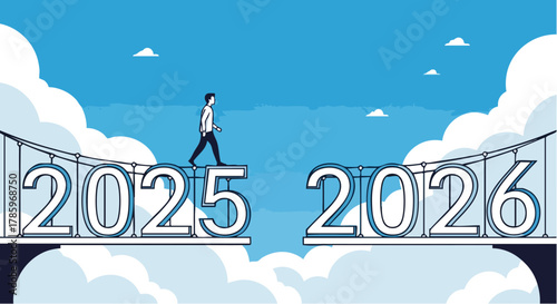 Man walking across the bridge from 2025 to 2026, future concept.