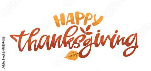 Happy ThanksGiving - Give Thanks - Be Grateful - cute hand drawn doodle lettering. For t-shirt print, mug, bag. 100% hand drawn vector