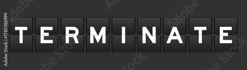 Black color analog flip board with word terminate on gray background