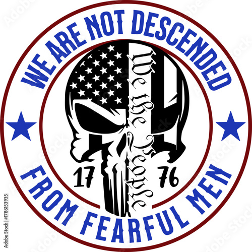 We are not descended from fearful men skull 1776 flag SVG, 1776 punisher skull svg,We the People SVG