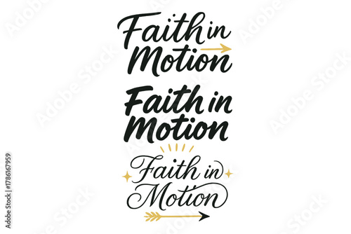 Calligraphy Faith Designs. Faith in Motion. Create a calligraphy lettering illustration of the phrase: Faith
