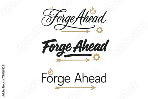Forge Ahead Calligraphy. Forge Ahead. Create a calligraphy lettering illustration of the phrase: Forge Ahead.