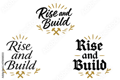 Rise and Build Calligraphy. Rise and Build. Create a calligraphy lettering illustration of the phrase: Rise