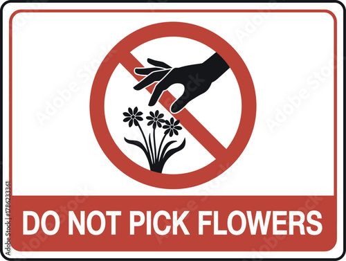 A clear, bold sign graphic with text instructing viewers not to pick flowers, suitable for gardens and natural areas.