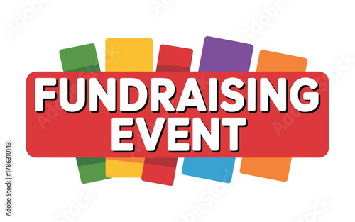 Colorful fundraising event announcement with bold text