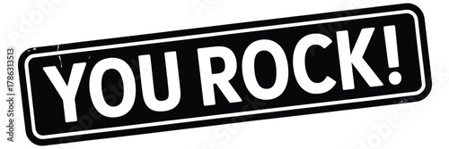 Bold text sign declares you rock