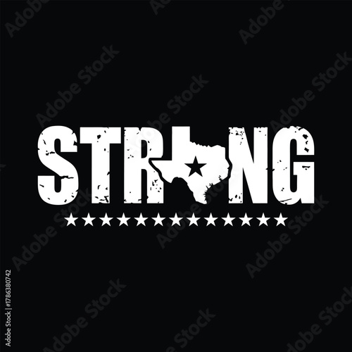 Texas Strong Typography Design – Distressed Grunge Style State Pride Vector Graphic