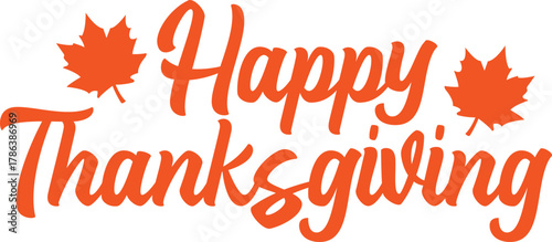 Happy Thanksgiving typography clip art design on plain white transparent isolated background for card, shirt, hoodie, sweatshirt, apparel, card, tag, mug, icon, poster or badge