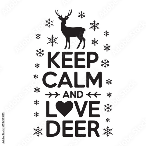 Keep calm and love deer