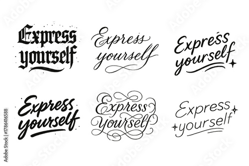 Expressive Calligraphy Variations. Express yourself. Create a calligraphy lettering illustration of the phrase