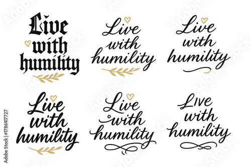 Calligraphy Variations Grid. Live with humility. Create a calligraphy lettering illustration of the phrase: