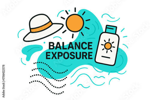 Sun Safety Essentials. Sun Protection Awareness. A sunhat and lotion bottle hover beside a glowing sun icon; ?Balance Exposure? text floats near dotted