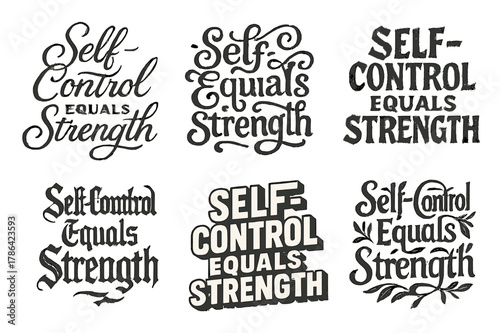 Creative Lettering Styles. Self-Control Equals Strength. Set lettering. harmonious lettering variations of the same emblematic concept, each with different