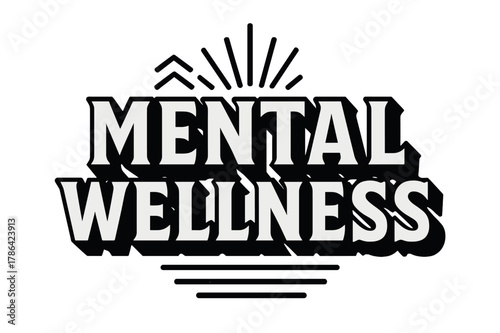 Geometric Mental Wellness. Mental Wellness ? bold block geometric lettering; thick uppercase with geometric serifs, heavy outer outline, strong cast shadow;