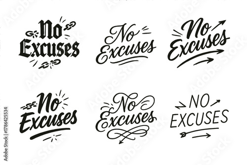 No Excuses Calligraphy Styles. No Excuses. Create a calligraphy lettering illustration of the phrase: No