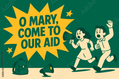 Mary, We Need You. O Mary, Come to Our Aid banner, flat vector illustration, bold oversized text inside splash explosion, cartoon characters running and