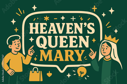 Heavenly Queen Banner. Heaven?s Queen Mary banner, flat vector illustration, bold oversized text inside sticker outline, cartoon characters standing and