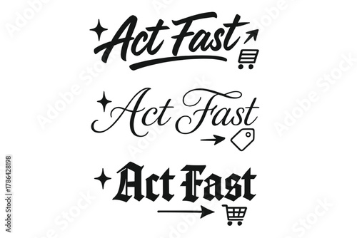 Versatile Calligraphy Styles. Act Fast. Create a calligraphy lettering illustration of the phrase: Act Fast.