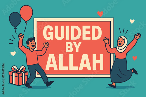 Joyful Celebration Banner. Guided by Allah banner, flat vector illustration, bold oversized text inside rectangular frame banner, cartoon characters dancing