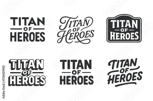 Titan Lettering Styles. Titan of Heroes. Set lettering. harmonious lettering variations of the same emblematic concept (Abstract geometric letterforms, Elegant