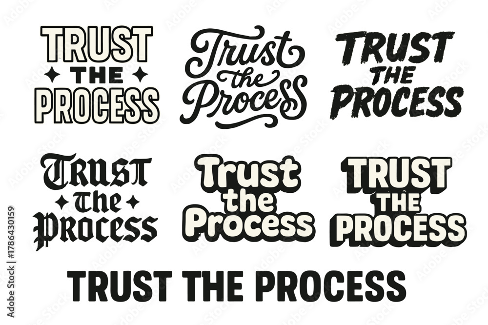 Obraz premium Harmonious Lettering Variations. Trust the process. Set lettering. harmonious lettering variations of the same emblematic concept, each with different artistic