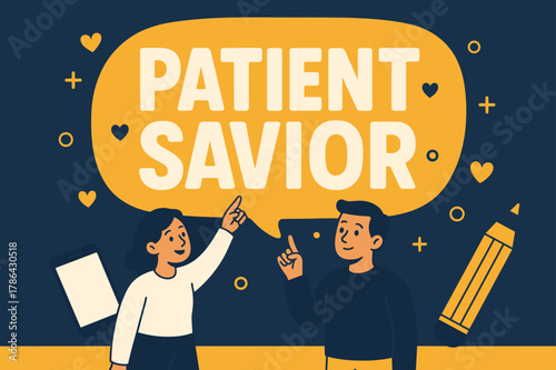 Bold Patient Savior Banner. Patient Savior banner, flat vector illustration, bold oversized text inside rounded blob banner, cartoon characters standing and
