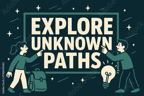 Explore Unknown Paths. Explore Unknown Paths banner, flat vector illustration, bold oversized text inside rectangular frame banner, cartoon characters standing