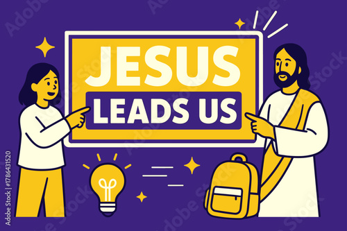 Jesus Leads Us. Jesus Leads Us banner, flat vector illustration, bold oversized text inside rectangular frame banner, cartoon characters standing and pointing