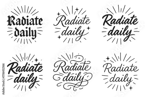 Radiate Daily Calligraphy. Radiate daily. Create a calligraphy lettering illustration of the phrase: Radiate