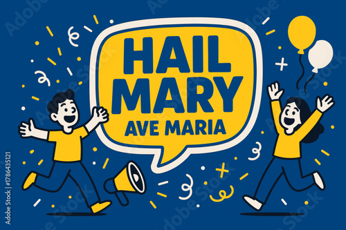 Joyful Hail Mary Celebration. Hail Mary (Ave Maria) banner, flat vector illustration, bold oversized text inside sticker outline, cartoon characters running