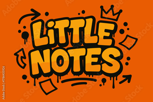 Colorful Graffiti Art. Little Notes ? Graffiti Simplified; lettering: thick bubble/block, tilted; effects: dripping outlines, flat spray fills; background: