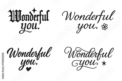 Wonderful You Calligraphy. Wonderful you. Create a calligraphy lettering illustration of the phrase: Wonderful