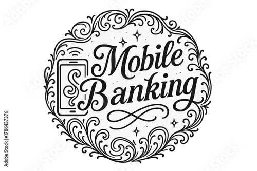 Ornamental Mobile Banking. Mobile Banking ? flourished classic ornamental lettering; medium-weight strokes with elegant swashes and balanced curls; circular