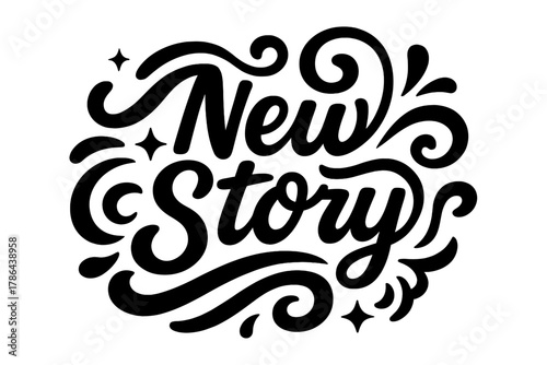 Modern Hand Lettering. ?New Story?. modern hand lettering, smooth curves, balanced composition, clear readable