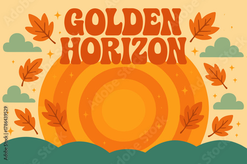 Retro Autumn Vibes. Golden Horizon ? 70s Poster: groovy wavy stacked font; warm gradient rings with leaves,
