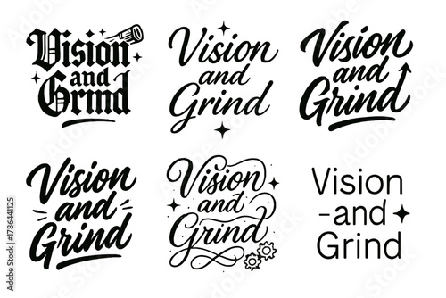 Vision and Grind Calligraphy. Vision and Grind. Create a calligraphy lettering illustration of the phrase: