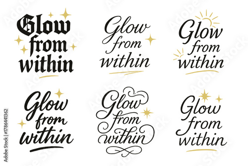 Calligraphy Typography Variations. Glow from within. Create a calligraphy lettering illustration of the phrase