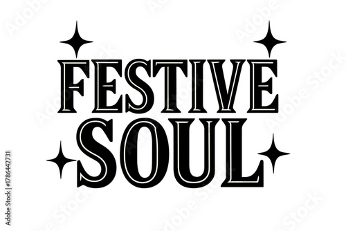 Festive Soul Typography. Festive Soul ? Bold Block Lettering; thick serif uppercase with beveled edges and
