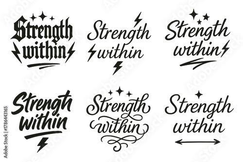 Calligraphy Strength Variations. Strength within. Create a calligraphy lettering illustration of the phrase:
