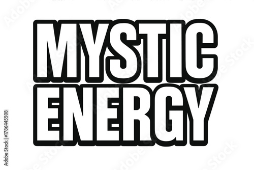 Mystic Energy Typography. Mystic Energy ? Bold Block Lettering: thick uppercase forms with heavy outlines and