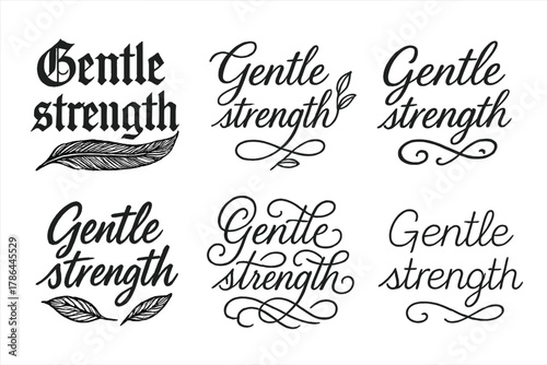 Gentle Strength Calligraphy. Gentle strength. Create a calligraphy lettering illustration of the phrase: