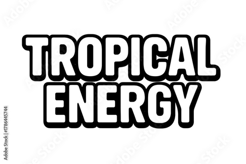 Tropical Energy Typography. Tropical Energy ? Bold Block Lettering: thick uppercase with rounded edges and