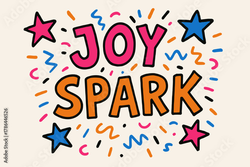 Playful Doodle Art. Joy Spark ? Doodle / Sketch: playful hand-drawn lettering with uneven outlines; doodled