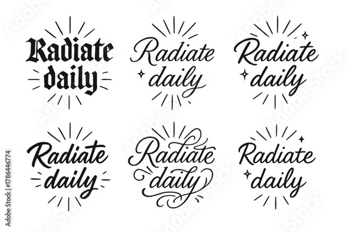 Radiate Daily Calligraphy. Radiate daily. Create a calligraphy lettering illustration of the phrase: Radiate