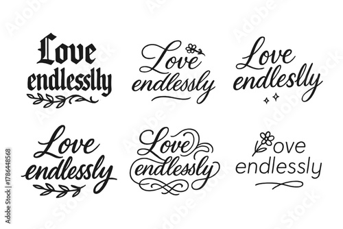 Love Endlessly Calligraphy. Love endlessly. Create a calligraphy lettering illustration of the phrase: Love
