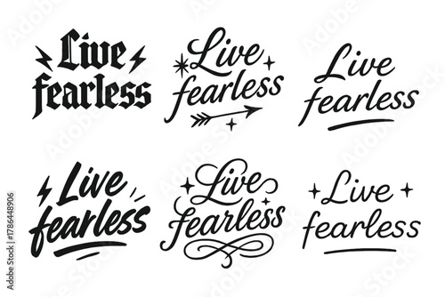 Fearless Calligraphy Styles. Live fearless. Create a calligraphy lettering illustration of the phrase: Live