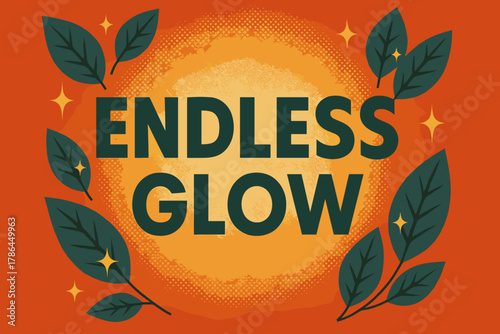 Nostalgic Autumn Glow. Endless Glow ? Retro Poster (variant): geometric bold sans-serif centered with halftone