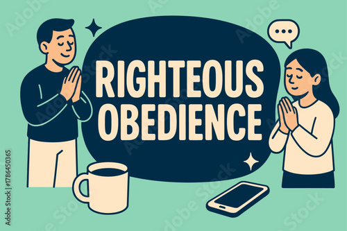 Righteous Obedience Design. Righteous Obedience banner, flat vector illustration, bold oversized text inside rounded blob banner, cartoon characters standing
