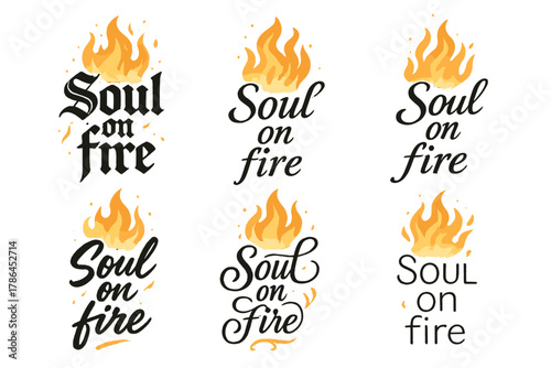 Soul on Fire. Soul on fire. Create a calligraphy lettering illustration of the phrase: Soul on fire. Render 6